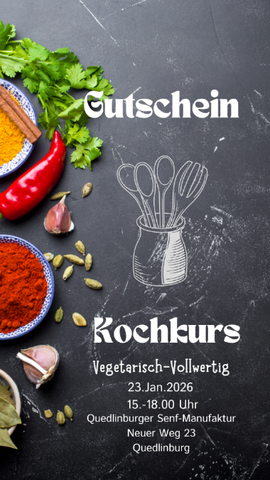 Gutscheine für Kochkurse und Genuss-Erlebnisse in der Quedlinburger Senf-Manufaktur